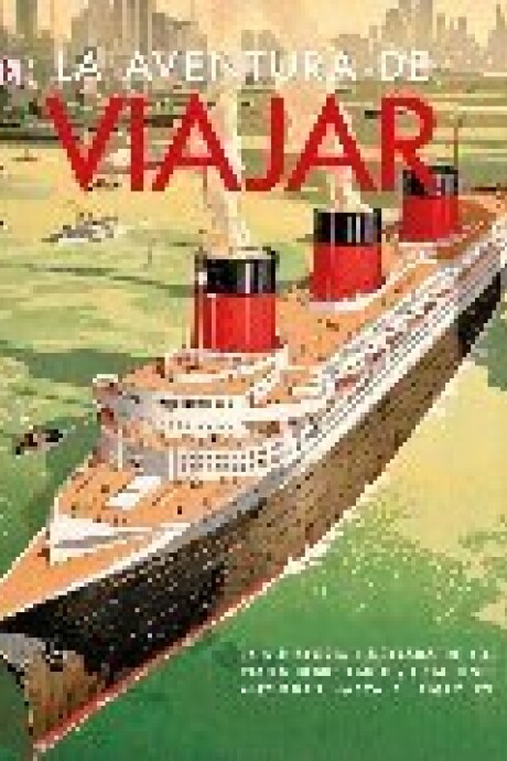LA AVENTURA DE VIAJAR LA AVENTURA DE VIAJAR