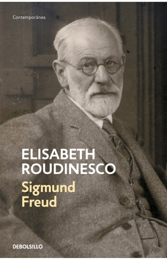 Sigmund Freud. En su tiempo y el nuestro Sigmund Freud. En su tiempo y el nuestro