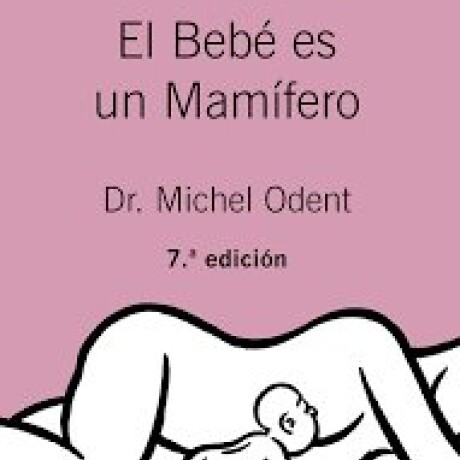 EL BEBE ES UN MAMIFERO EL BEBE ES UN MAMIFERO