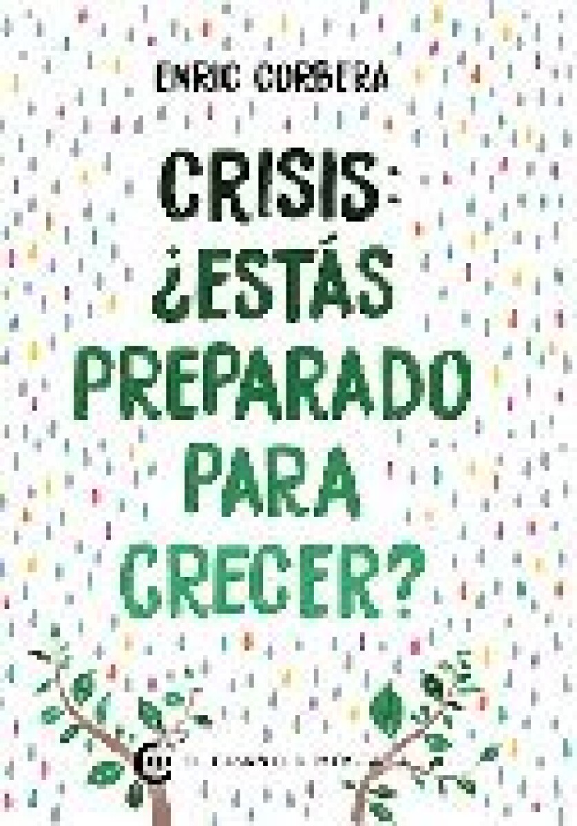 CRISIS ¿ESTAS PREPARADO PARA CRECER? 
