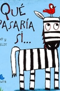 Qué Pasaría Si... Qué Pasaría Si...
