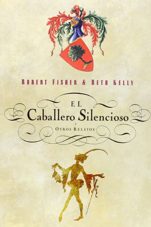 Caballero Silencioso Y Otros Relatos, El Caballero Silencioso Y Otros Relatos, El