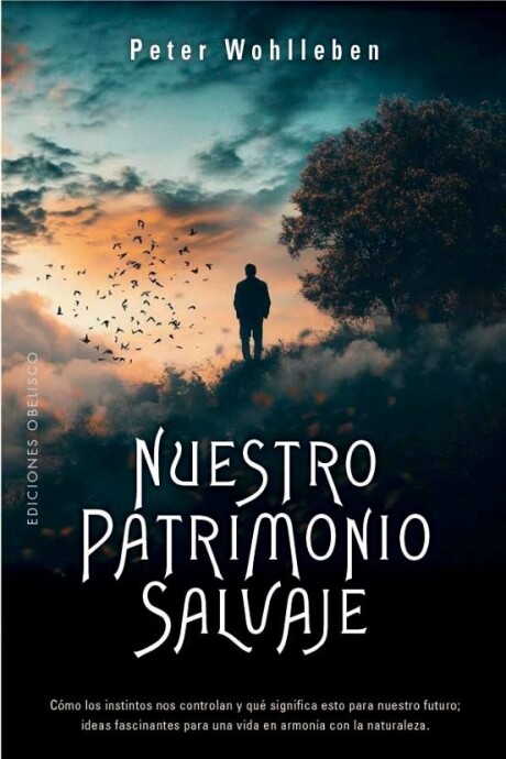 NUESTRO PATRIMONIO SALVAJE NUESTRO PATRIMONIO SALVAJE
