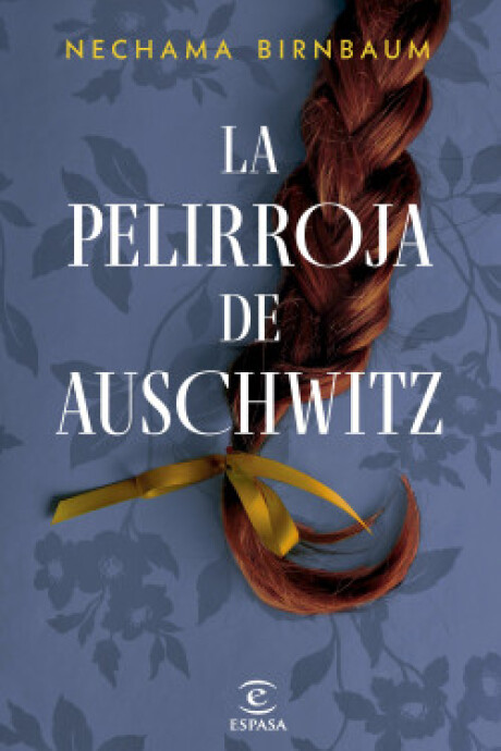 LA PELIRROJA DE AUSCHWITZ LA PELIRROJA DE AUSCHWITZ