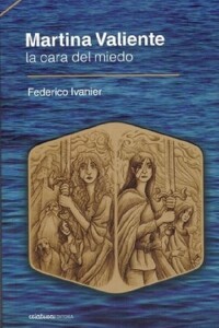 Martina Valiente. La Cara Del Miedo Martina Valiente. La Cara Del Miedo