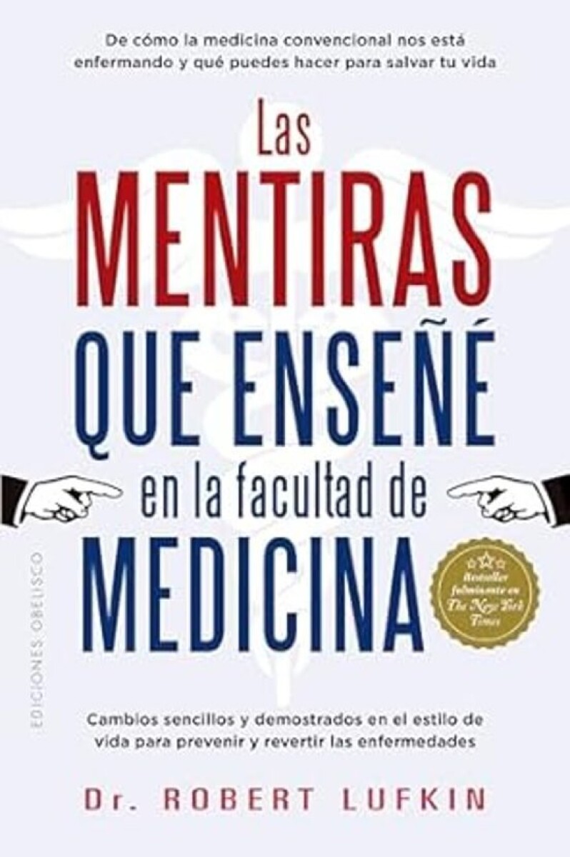 LAS MENTIRAS QUE ENSEÑE EN LA FACULTAD DE MEDICINA 