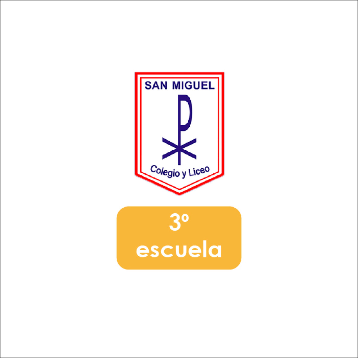 Lista de Materiales Escolares Colegio San Miguel - 3º Escuela 