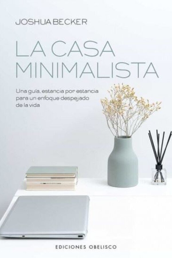 Casa Minimalista, La Casa Minimalista, La