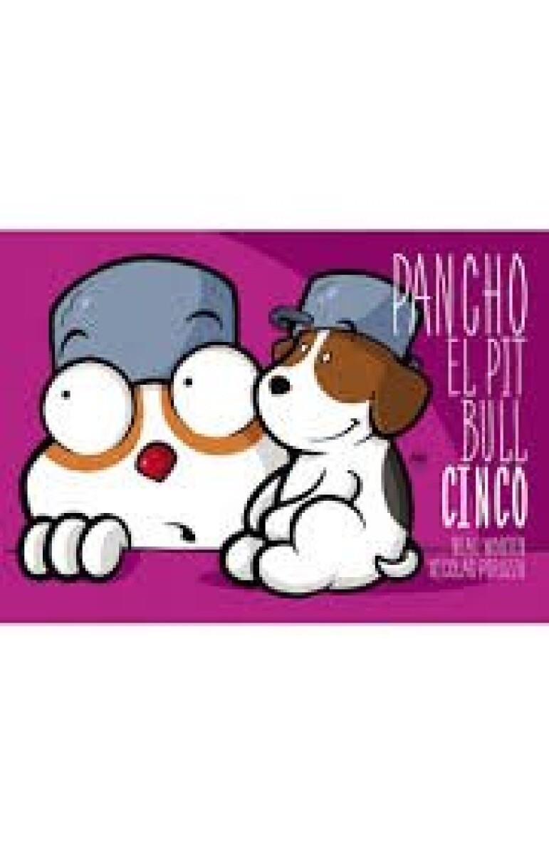 PANCHO EL PITBULL CINCO 