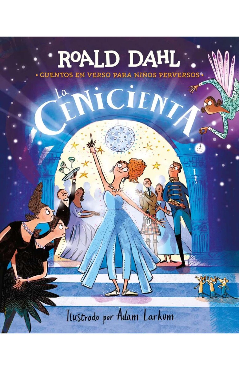 La Cenicienta. Cuentos en verso para niños perversos 