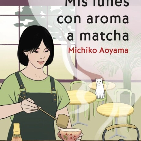 MIS LUNES CON AROMA A MATCHA MIS LUNES CON AROMA A MATCHA