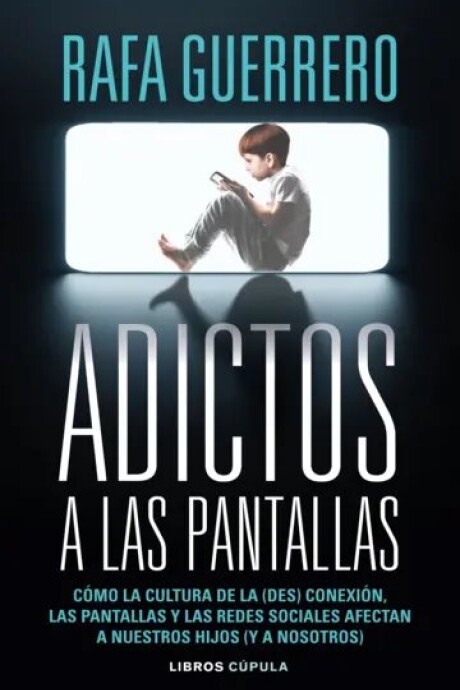 ADICTOS A LAS PANTALLAS ADICTOS A LAS PANTALLAS