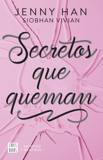 Secretos que queman. Secretos y mentiras 01 Secretos que queman. Secretos y mentiras 01