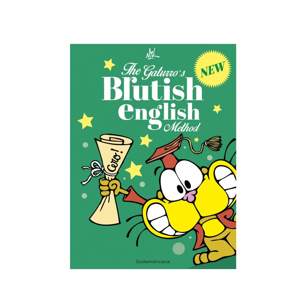 The Gaturro´S Brutish English Method. Ne THE GATURRO´S BRUTISH ENGLISH METHOD. NE