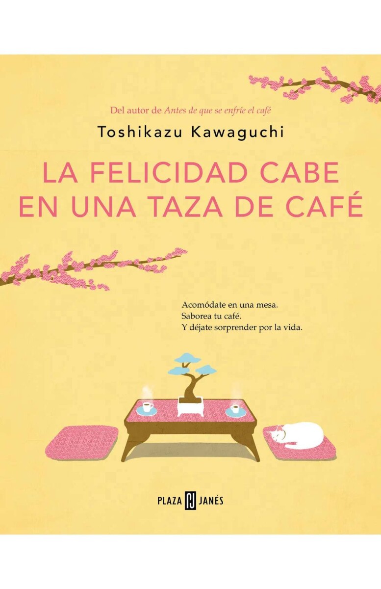 La felicidad cabe en una taza de café. Antes de que se enfríe el café 02 