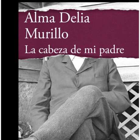 LA CABEZA DE MI PADRE (MDLL) LA CABEZA DE MI PADRE (MDLL)