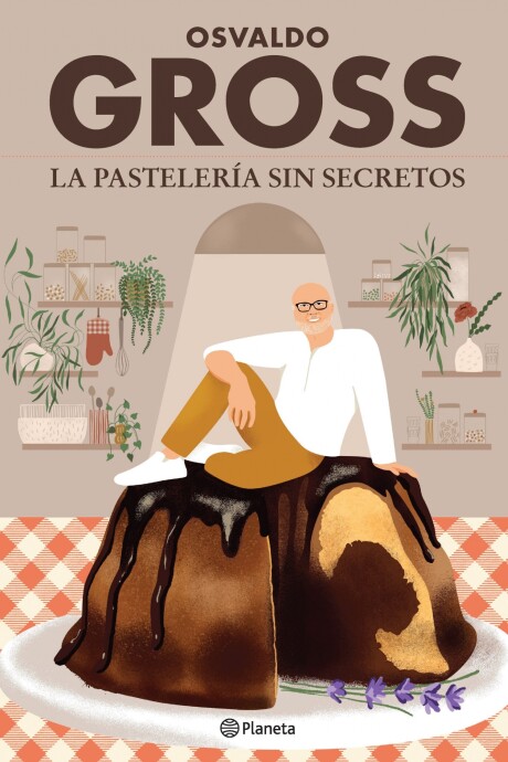 LA PASTELERIA SIN SECRETOS LA PASTELERIA SIN SECRETOS