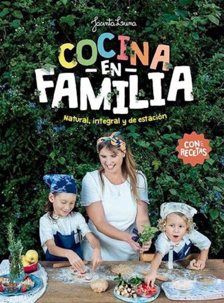 COCINA EN FAMILIA. NATURAL, INTEGRAL, DE ESTACION. 