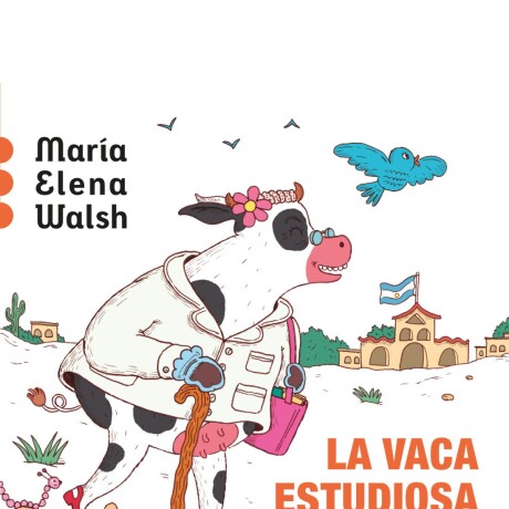 LA VACA ESTUDIOSA (ACARTONADO) LA VACA ESTUDIOSA (ACARTONADO)