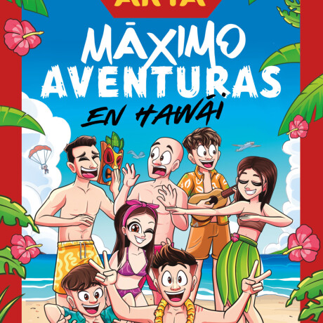 ARTA MAXIMO AVENTURAS EN HAWAI ARTA MAXIMO AVENTURAS EN HAWAI