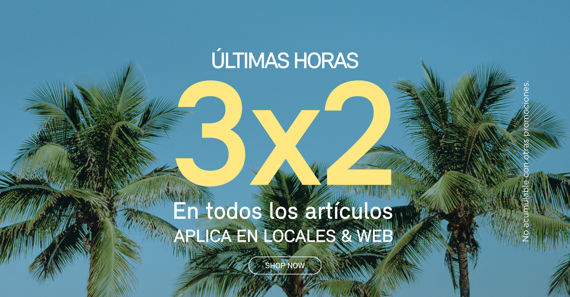 3X2 EN TODO - ULTIMAS HORAS