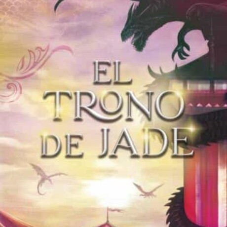 EL TRONO DE JADE EL TRONO DE JADE
