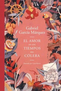 Amor En Los Tiempos Del Cólera (ed. Ilustrada), El Amor En Los Tiempos Del Cólera (ed. Ilustrada), El