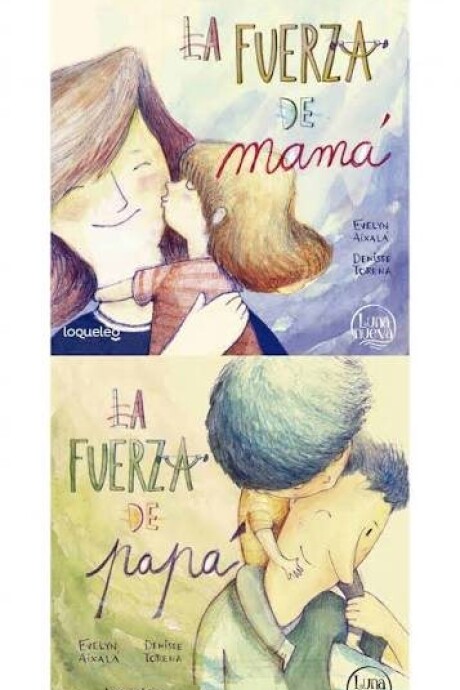 LA FUERZA DE MAMA/ LA FUERZA DE PAPA LA FUERZA DE MAMA/ LA FUERZA DE PAPA
