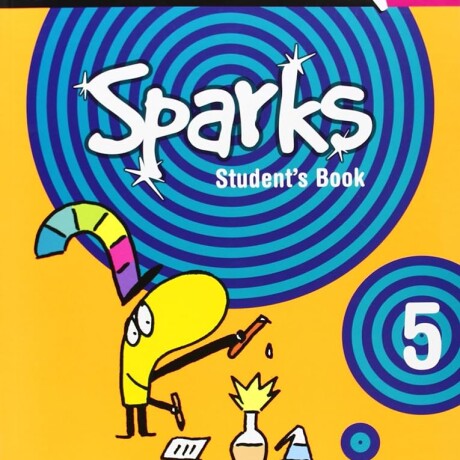 SPARKS 5. STUDENT S BOOK SPARKS 5. STUDENT S BOOK