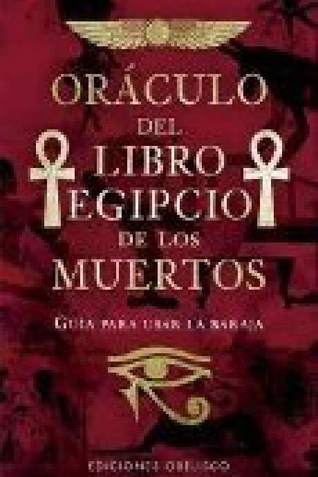 ORACULO DE LIBRO EGIPCIO DE LOS MUERTOS ORACULO DE LIBRO EGIPCIO DE LOS MUERTOS