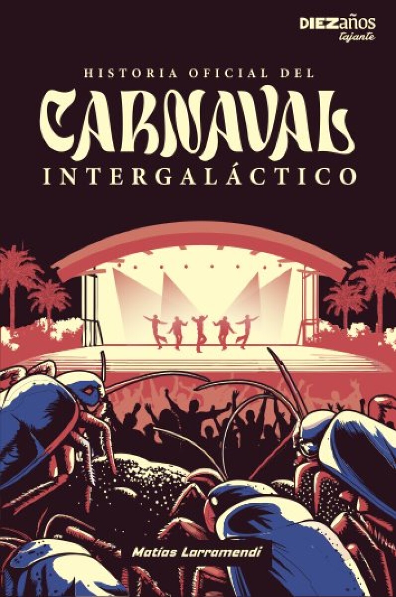 HISTORIA OFICIAL DEL CARNAVAL INTERGALACTICO 