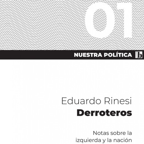 NUESTRA POLITICA 1. DERROTEROS NUESTRA POLITICA 1. DERROTEROS