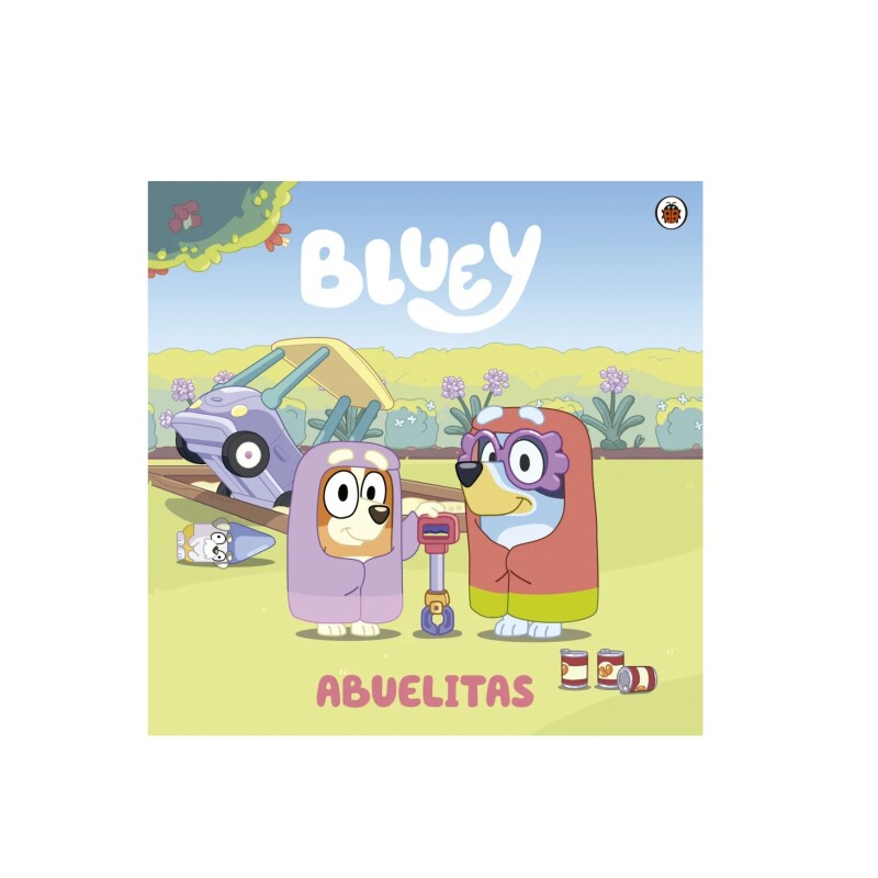 Bluey: Abuelitas BLUEY. ABUELITAS