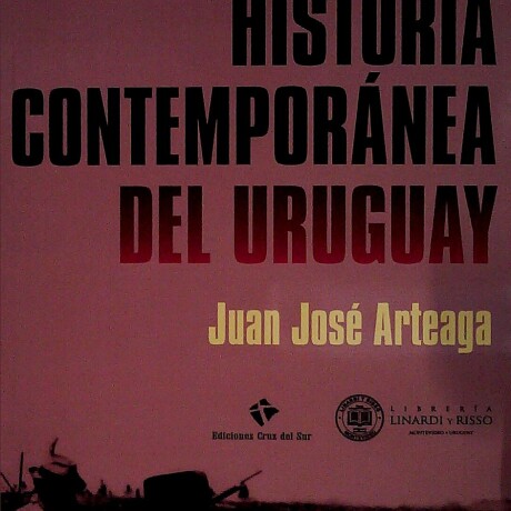 HISTORIA CONTEMPORANEA DEL URUGUAY HISTORIA CONTEMPORANEA DEL URUGUAY