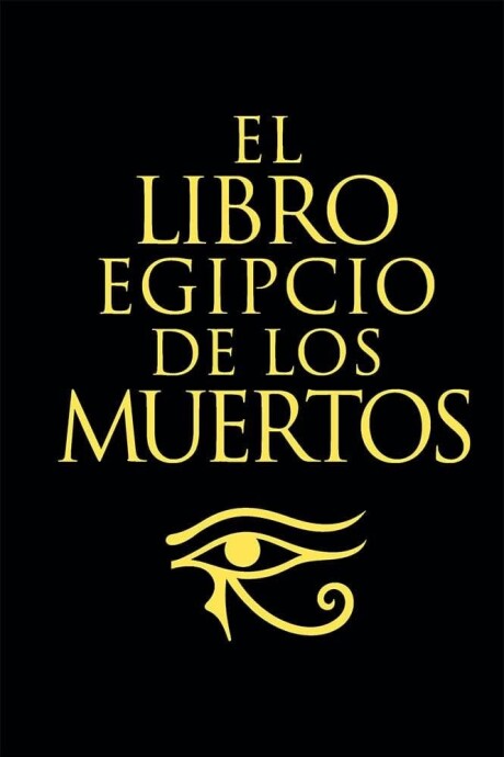 EL LIBRO EGIPCIO DE LOS MUERTOS EL LIBRO EGIPCIO DE LOS MUERTOS