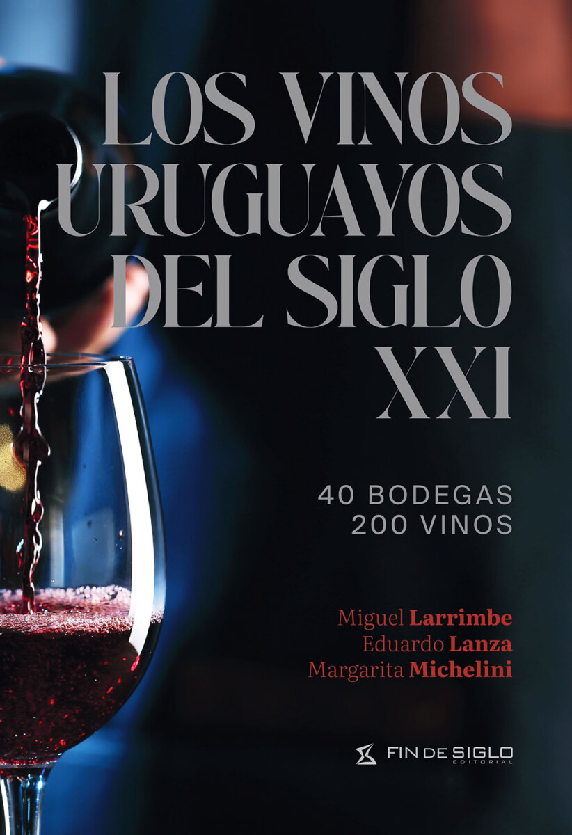 Los vinos uruguayos del siglo XXI 