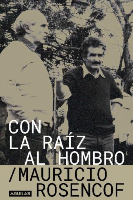 CON LA RAIZ AL HOMBRO CON LA RAIZ AL HOMBRO