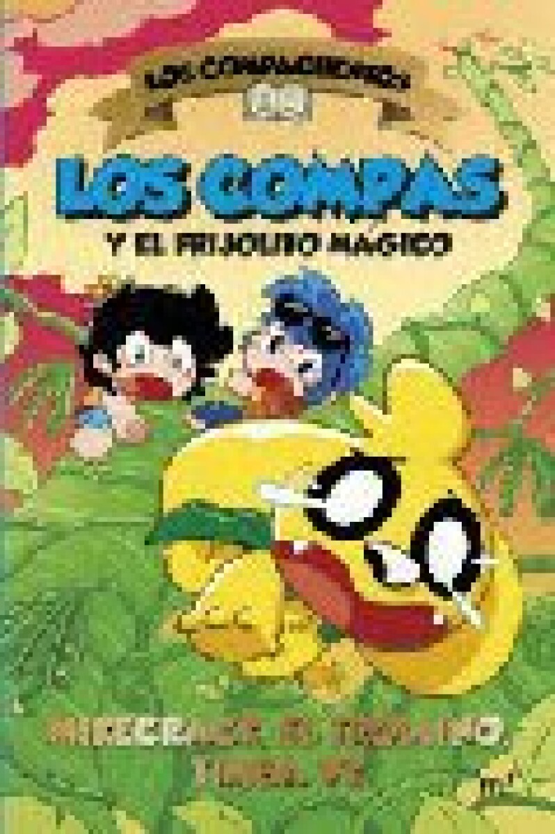 LOS COMPAS Y EL FRIJOLITO MAGICO 