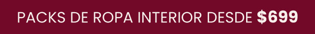 25% DE DESCUENTO EN ROPA INTERIOR