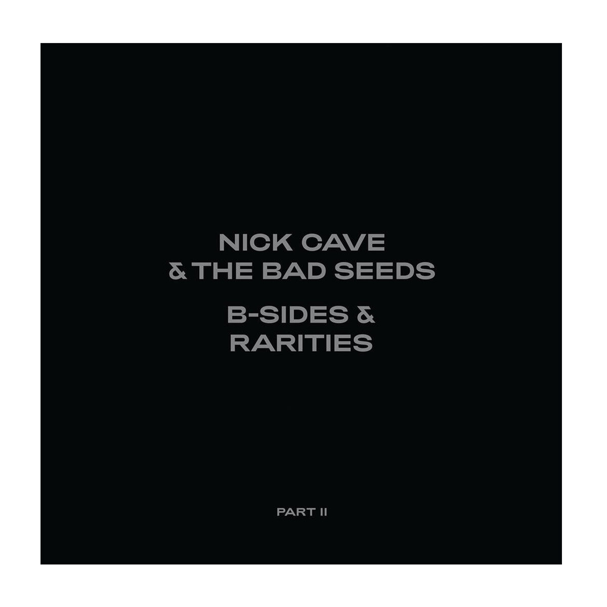 Cave, Nick & Bad Seeds - B-sides & Rarities (part Ii) - Cd 