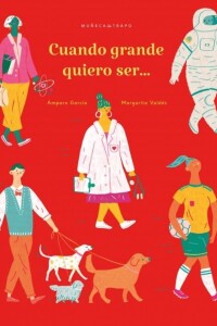 Cuando Grande Quiero Ser Cuando Grande Quiero Ser