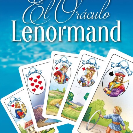 EL ORACULO LENORMAND EL ORACULO LENORMAND