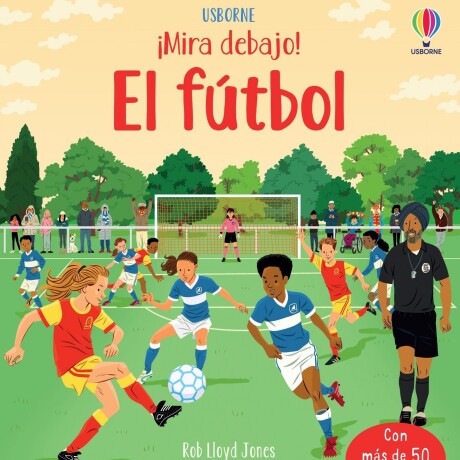 FUTBOL, EL. MIRA DEBAJO FUTBOL, EL. MIRA DEBAJO