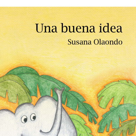 Libro UNA BUENA IDEA de Susana Olaondo Libro UNA BUENA IDEA de Susana Olaondo