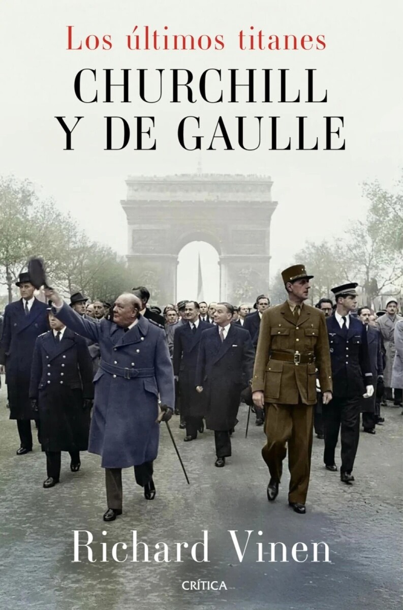 LOS ULTIMOS TITANES CHURCHILL Y DE GAULLE 