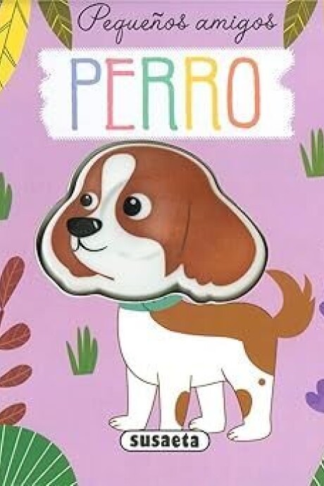 PEQUEÑOS AMIGOS PERRO PEQUEÑOS AMIGOS PERRO