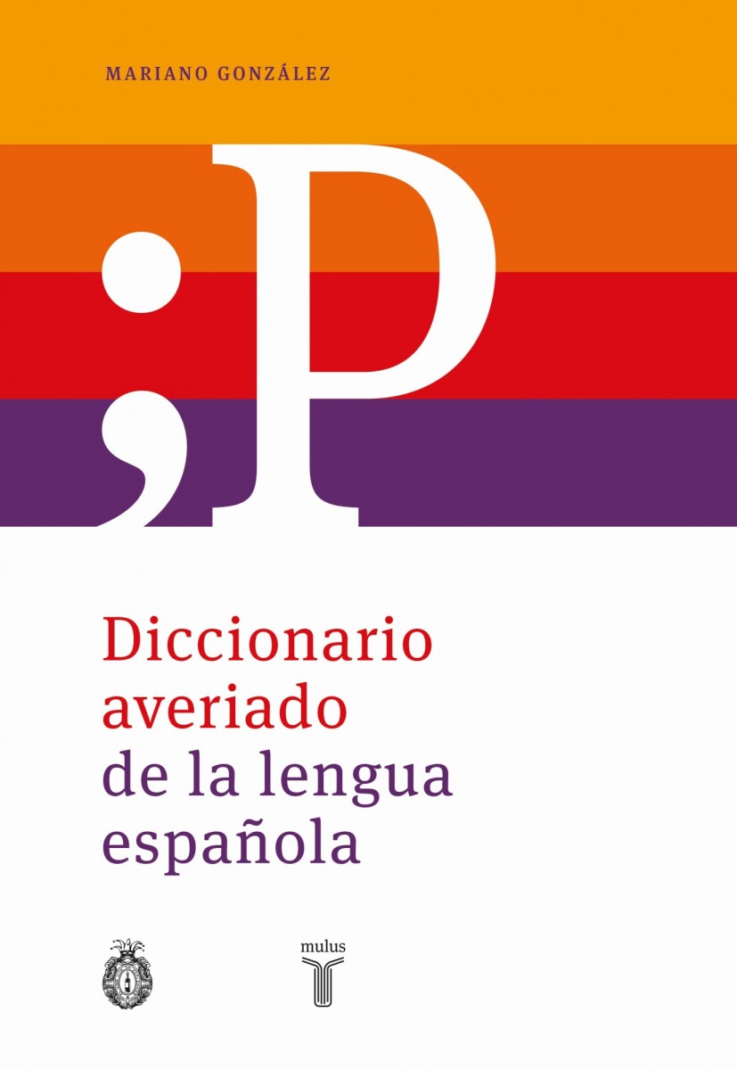 DICCIONARIO AVERIADO DE LA LENGUA ESPAÑOLA 