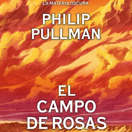 EL CAMPO DE ROSAS ( EL LIBRO DE LA OSCURIDAD 3) EL CAMPO DE ROSAS ( EL LIBRO DE LA OSCURIDAD 3)