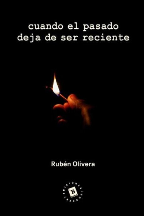 CUANDO EL PASADO DEJA DE SER RECIENTE CUANDO EL PASADO DEJA DE SER RECIENTE