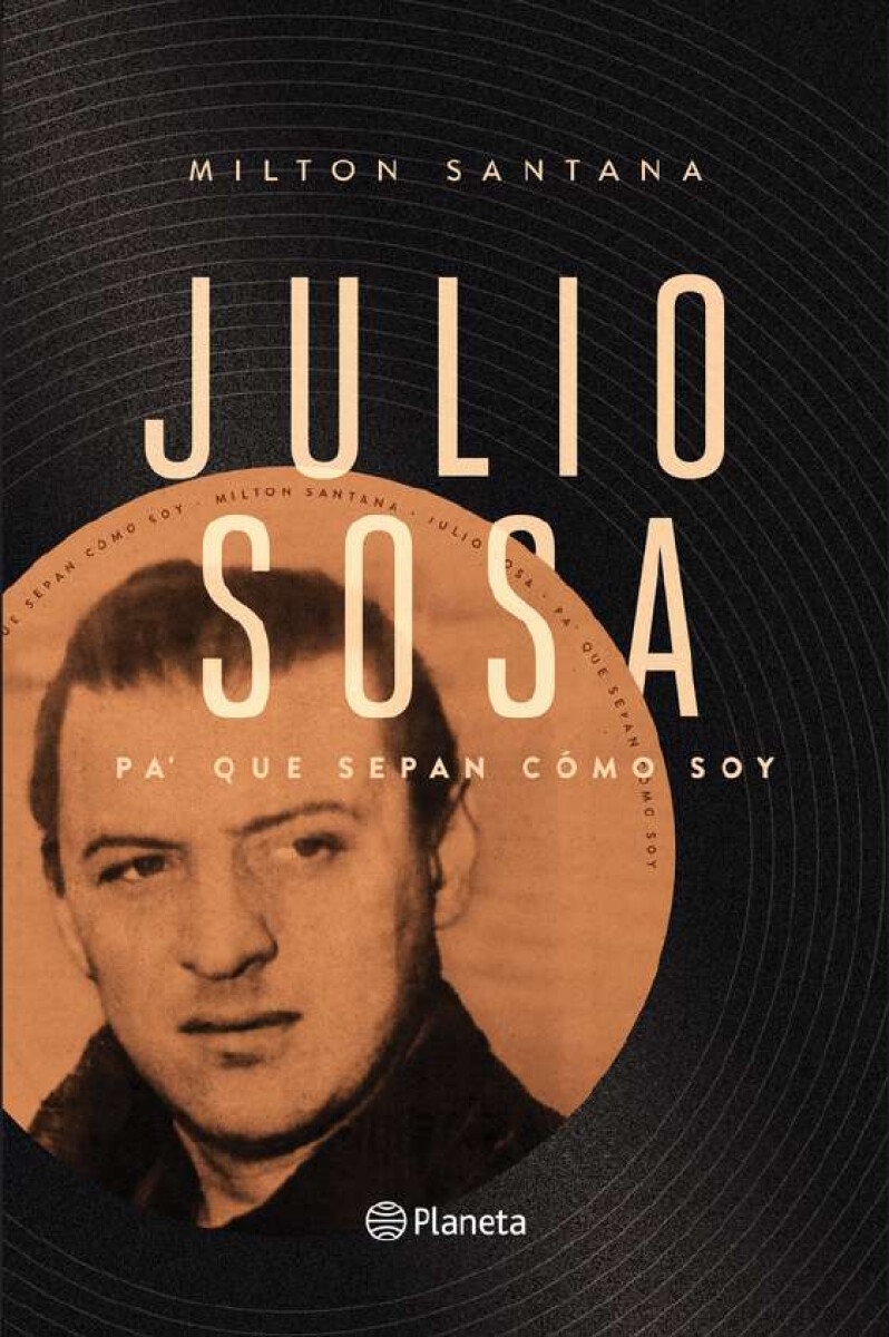 Julio Sosa. Pa’ que sepan cómo soy 
